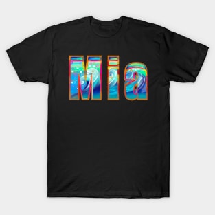 Mia The top 10 best Personalized Custom Name gift ideas for Mia girls and women T-Shirt